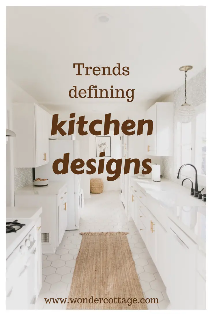 NEED TO KNOW TRENDS DEFINING KITCHEN DESIGNS - The Wonder Cottage