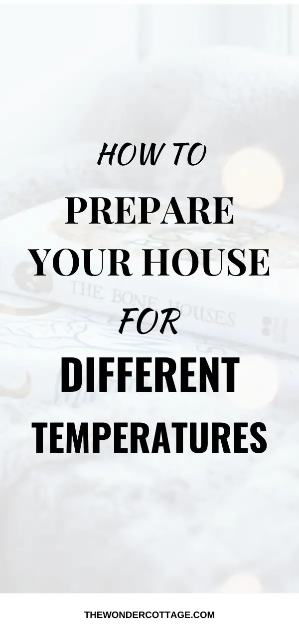 how to get your house ready for different temperatures