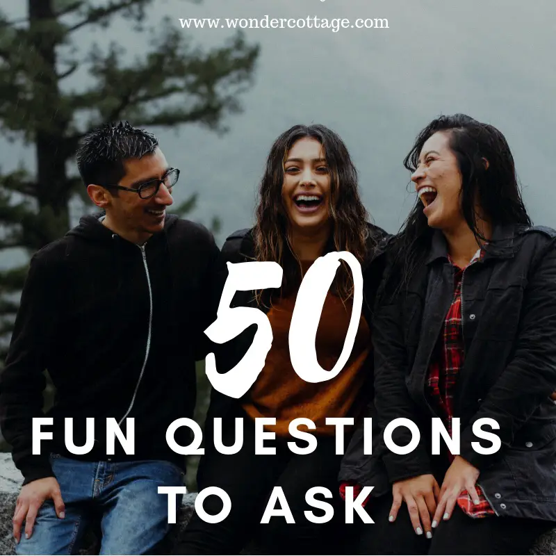 50 Fun Questions To Ask A Guy - The Wonder Cottage