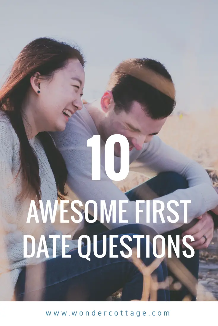 10 FIRST DATE QUESTIONS TO ASK - The Wonder Cottage