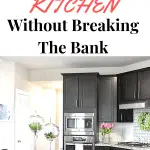 how to create a stunning kitchen on a budget