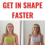 how to get in shape faster