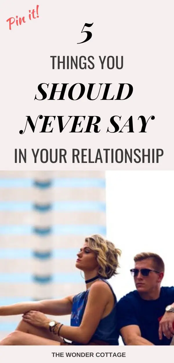 things you should never say in your relationship