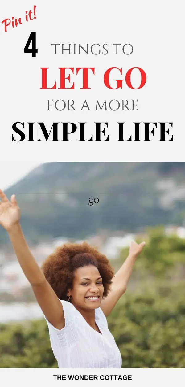 things to let go for a simple life