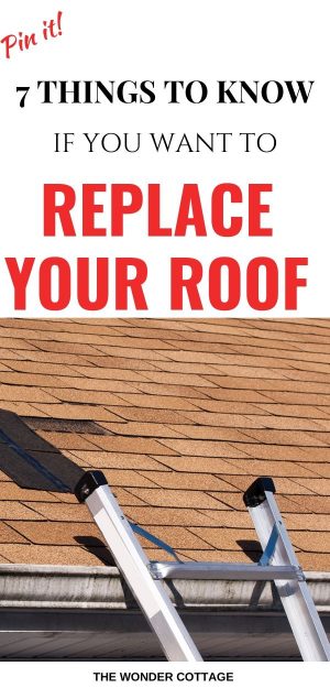 7 Things To Know Before Replacing Your Roof - The Wonder Cottage