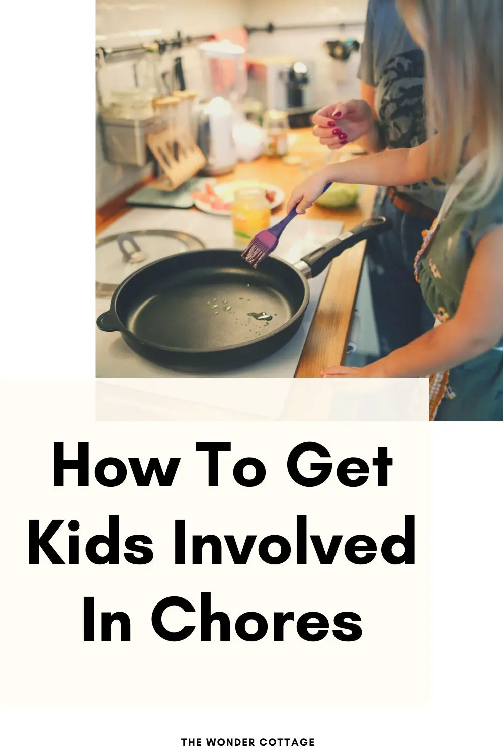 how to get kids involved in chores