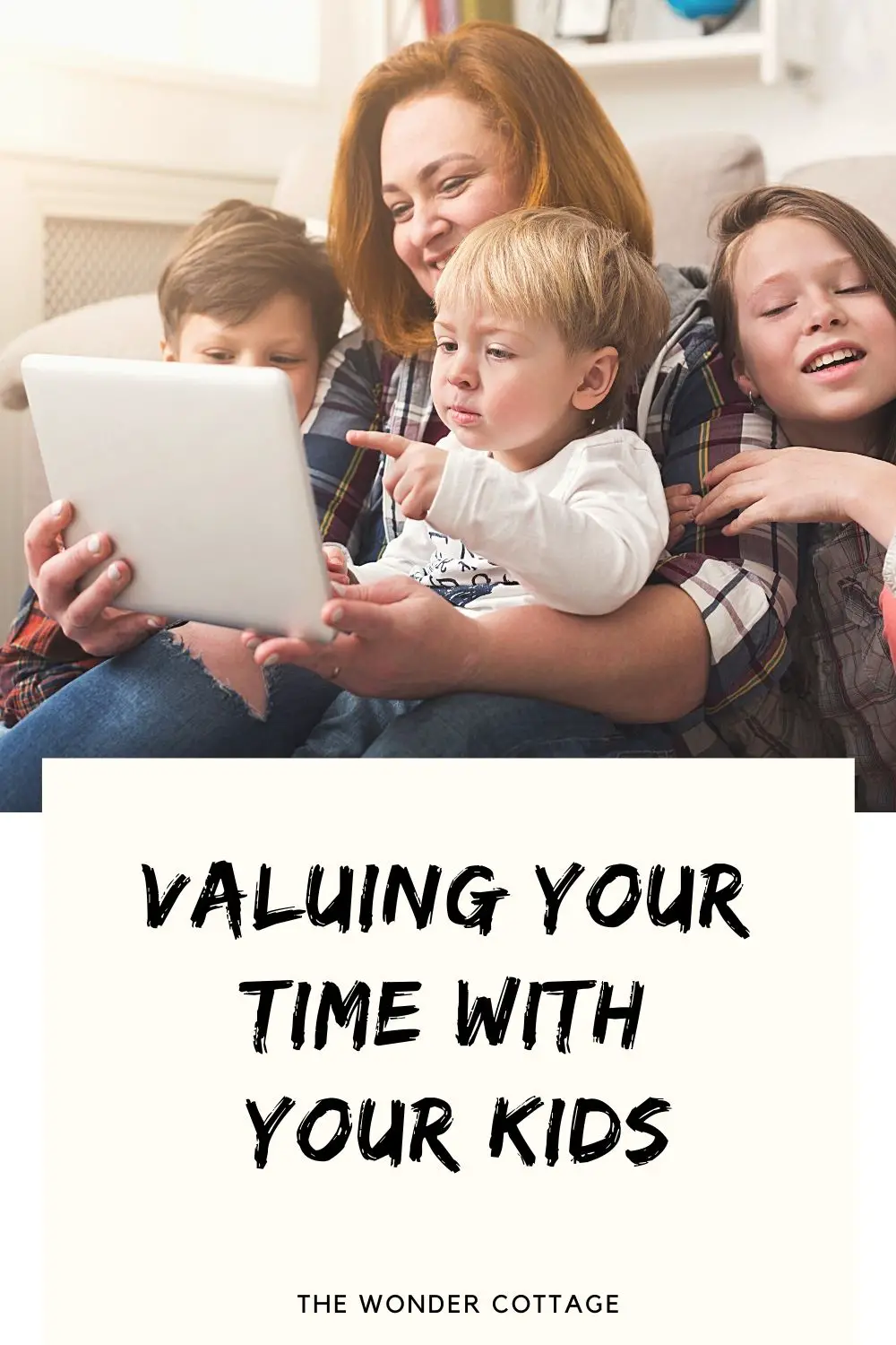 valuing your time with your kids