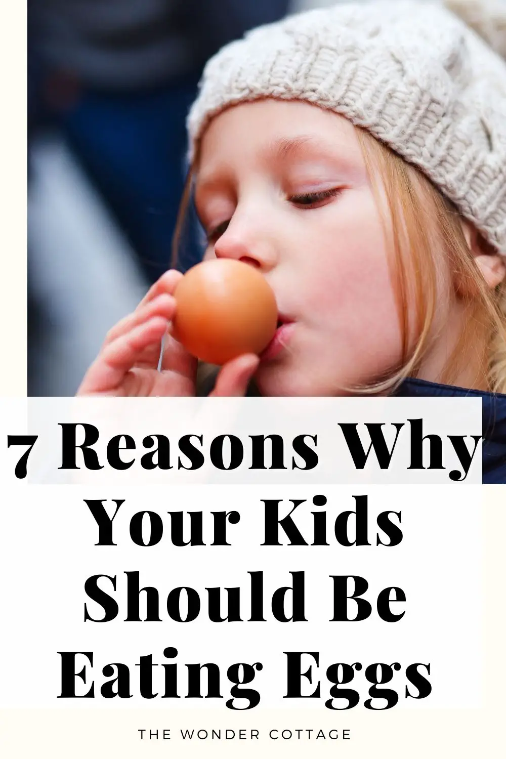 7 reasons why your kids should be eating eggs
