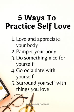 5 Ways To Practice Self-Love - The Wonder Cottage