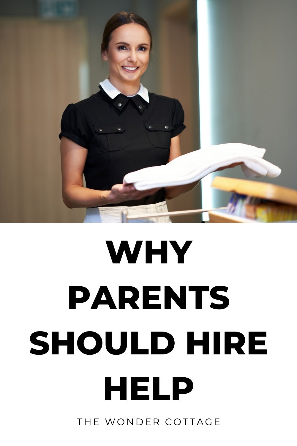why parents should hire help