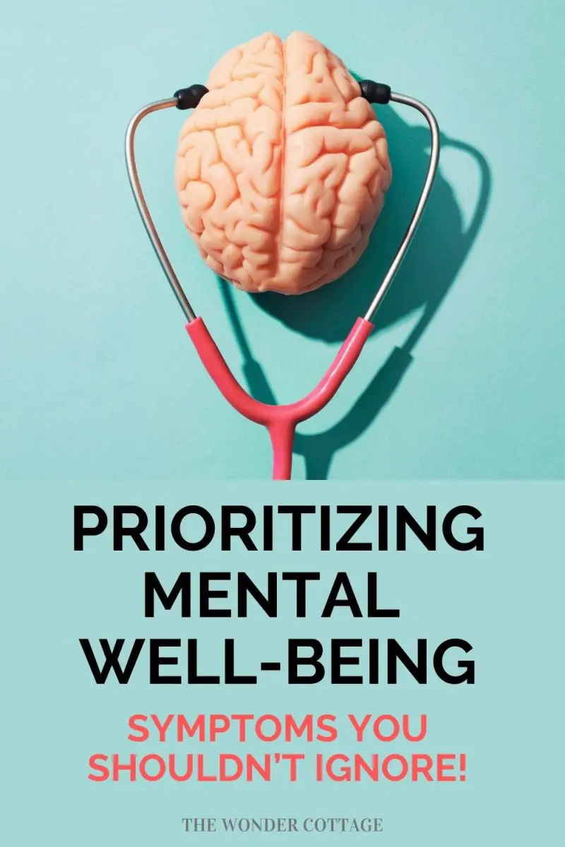 Prioritizing Mental Well-Being: Symptoms You Shouldn’t Ignore! - The ...