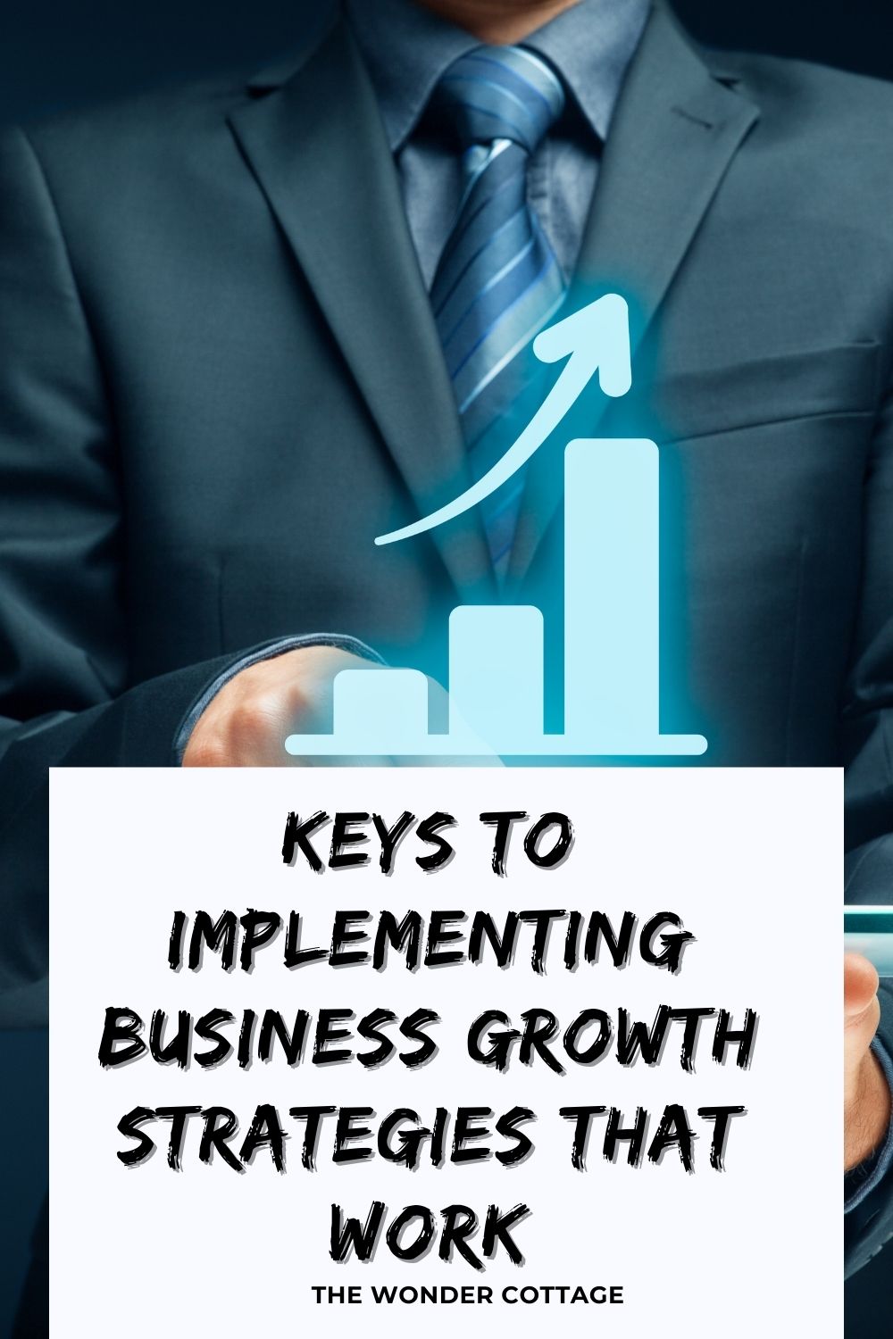 Keys To Implementing Business Growth Strategies That Work