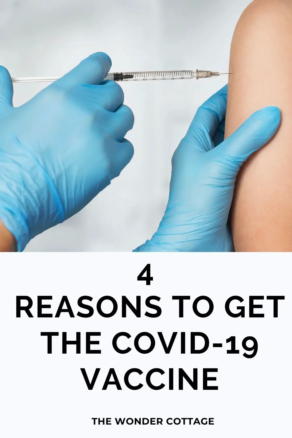 4 reasons to get the covid-19 vaccine