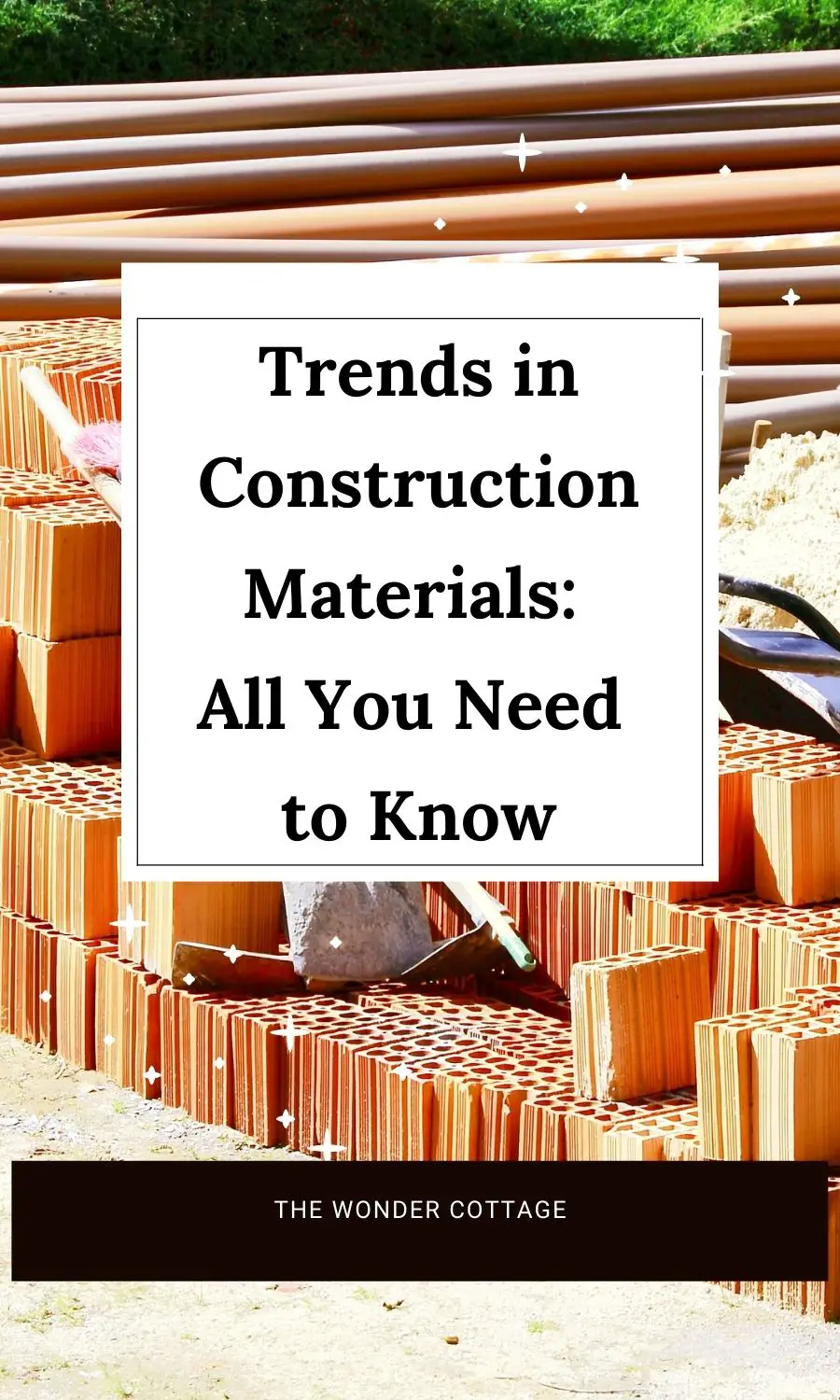 Trends in Construction Materials: All You Need to Know