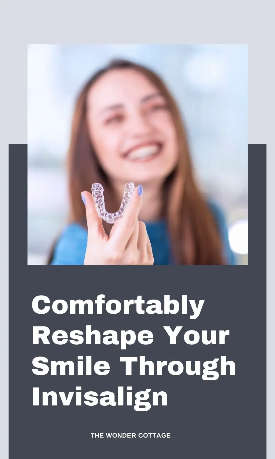 Comfortably Reshape Your Smile Through Invisalign