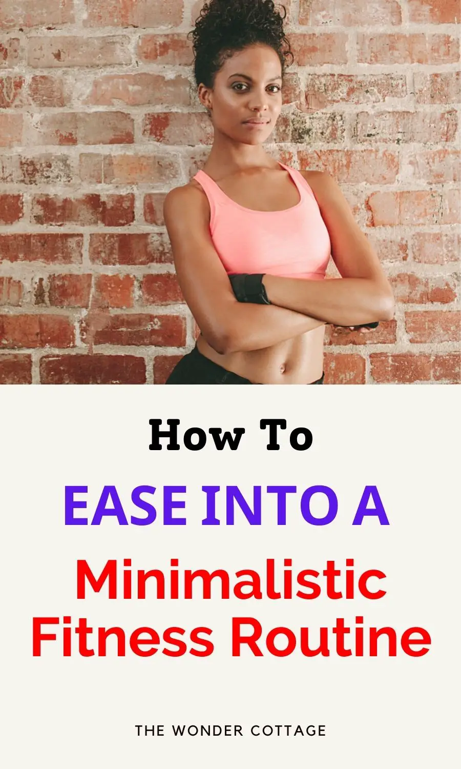 How To Ease Into A Minimalistic Fitness Routine