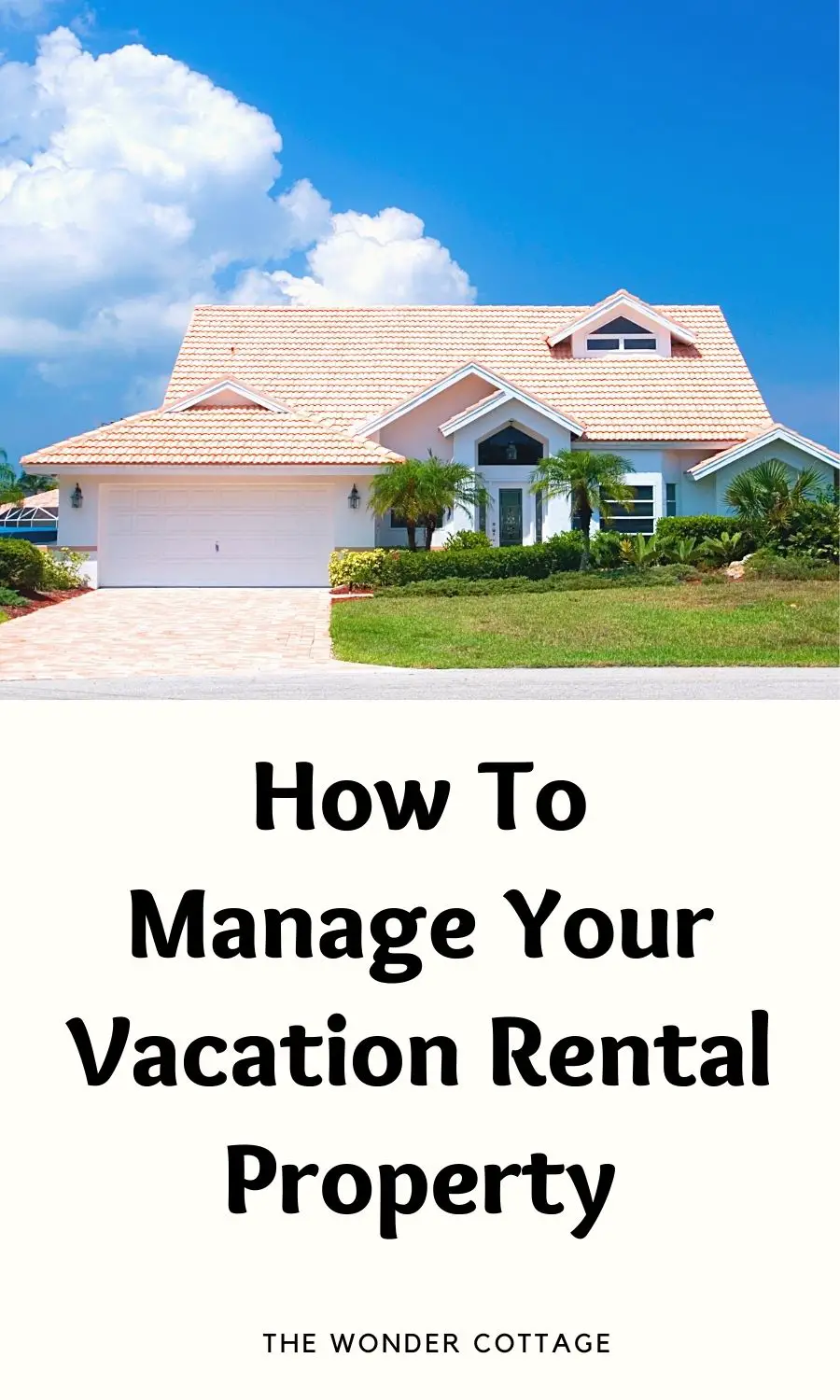 How To Manage Your Vacation Rental Property