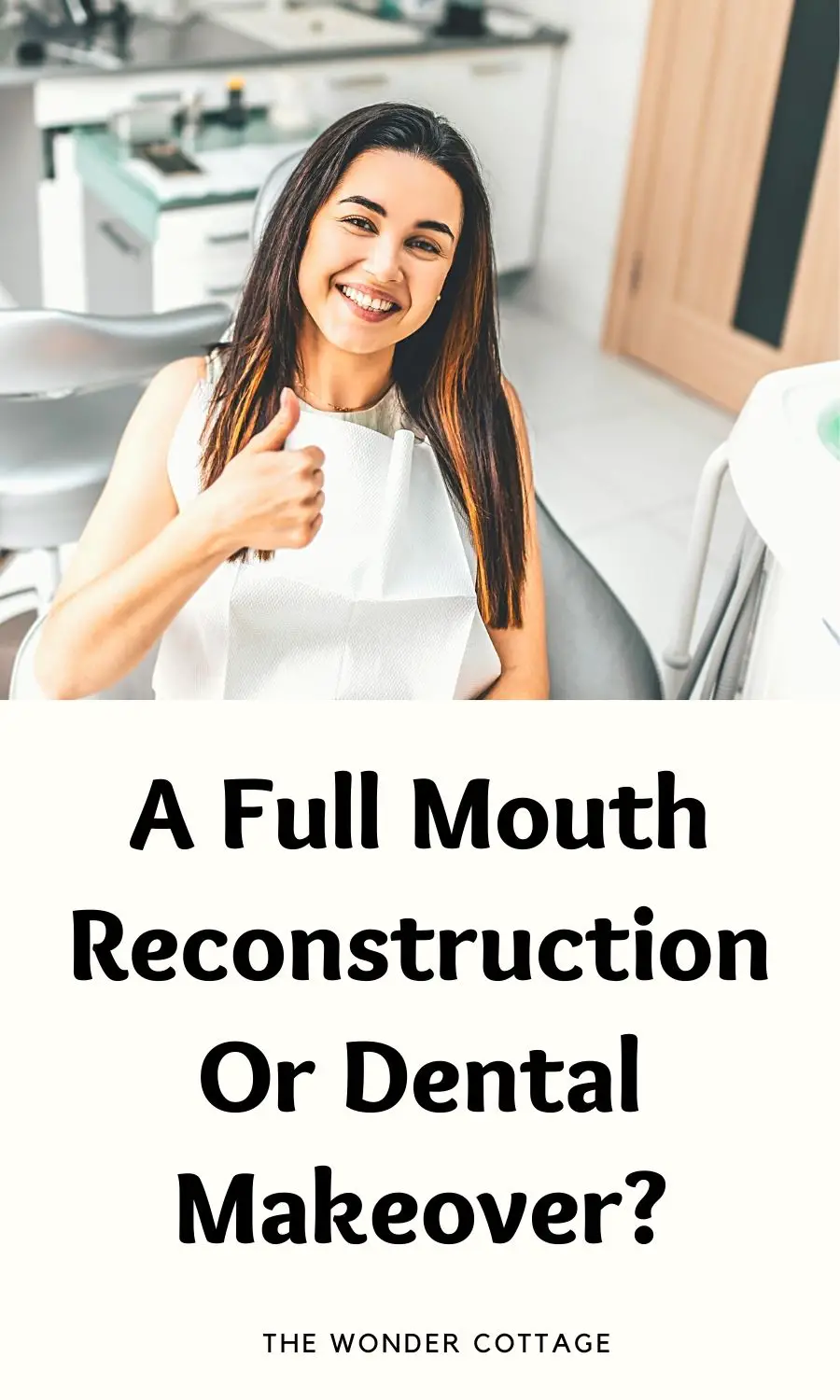 A Full Mouth Reconstruction Or Dental Makeover?
