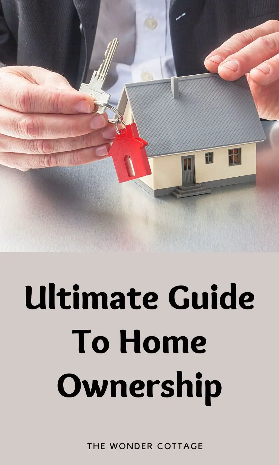 Ultimate Guide To Home Ownership