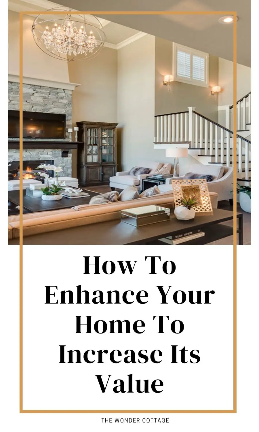 How To Enhance Your Home To Increase Its Value