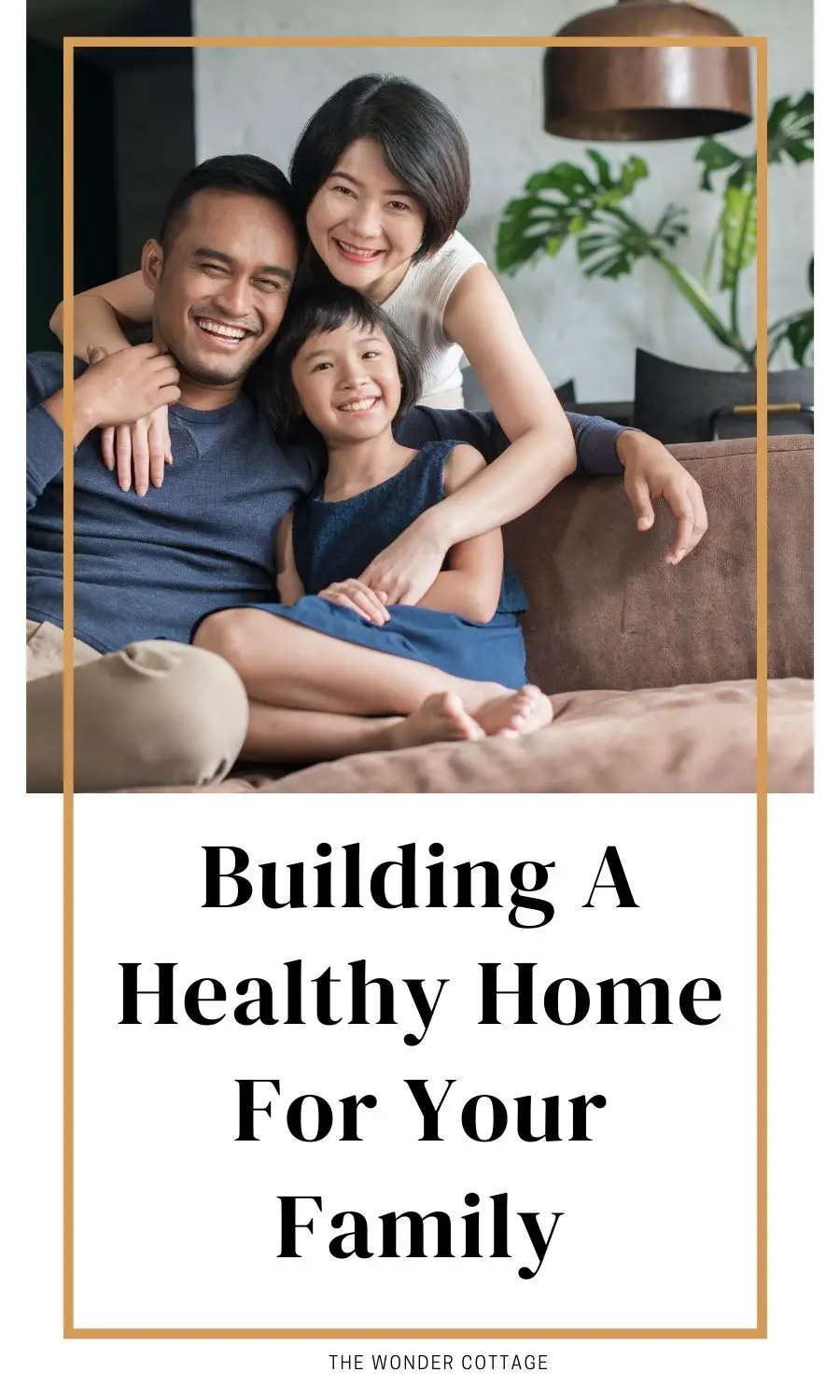 Building A Healthy Home For Your Family