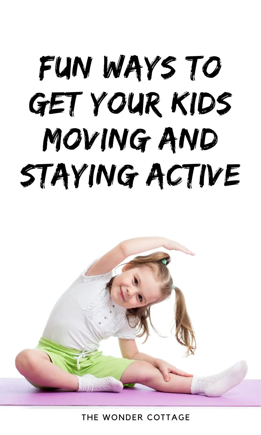 Fun Ways to Get Your Kids Moving and Staying Active