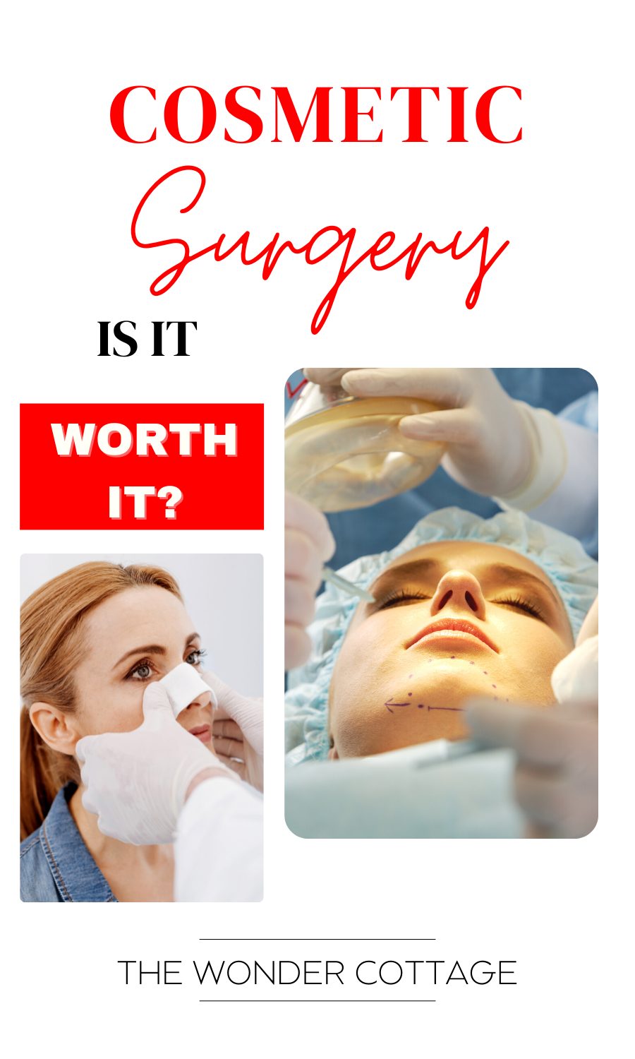 Cosmetic Surgery- Is It Worth It And When Is The Right Time To Get One?