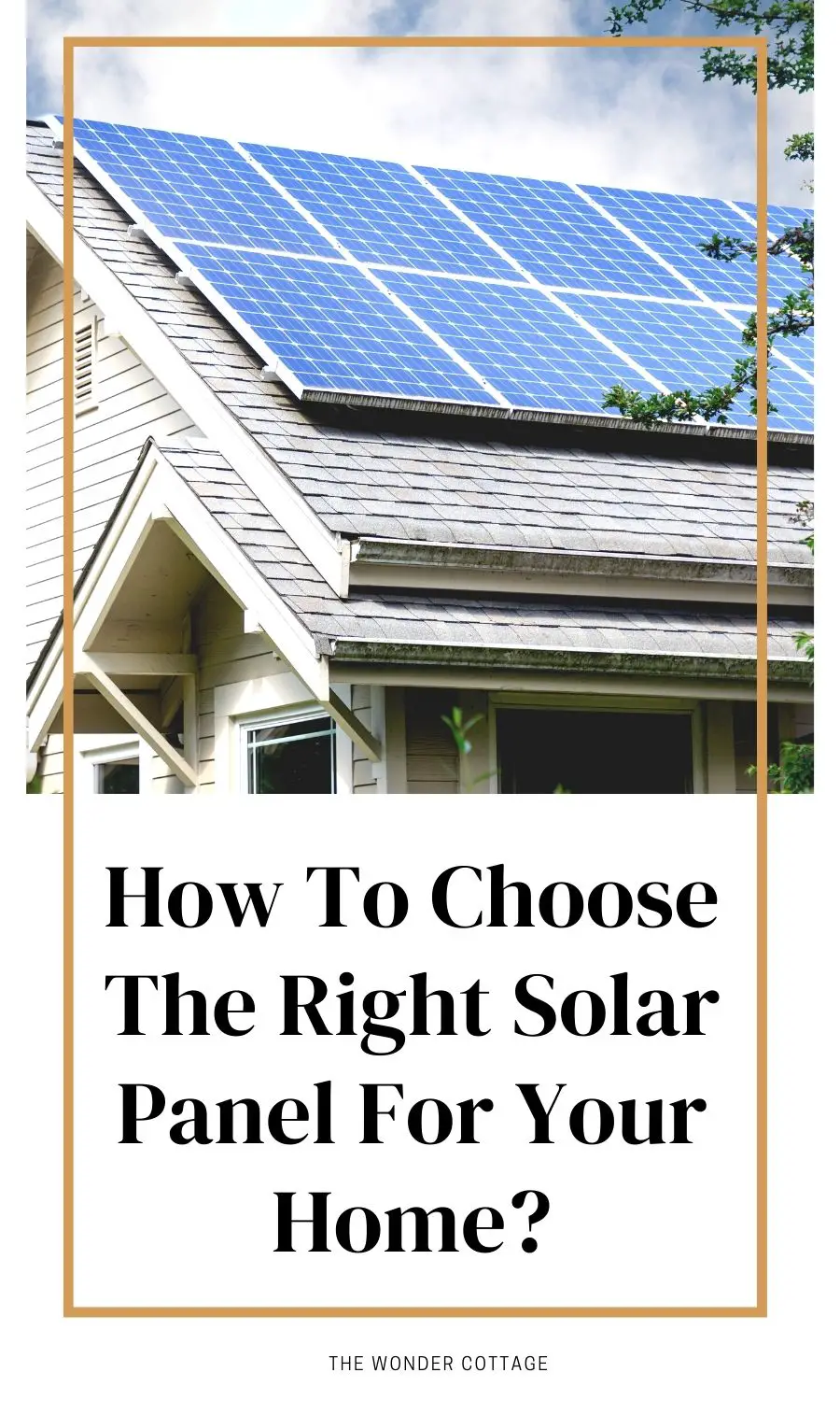 How To Choose The Right Solar Panel For Your Home?