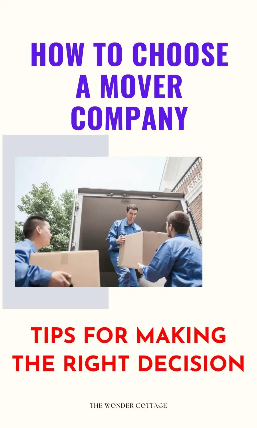 How To Choose A Mover Company: Tips For Making The Right Decision