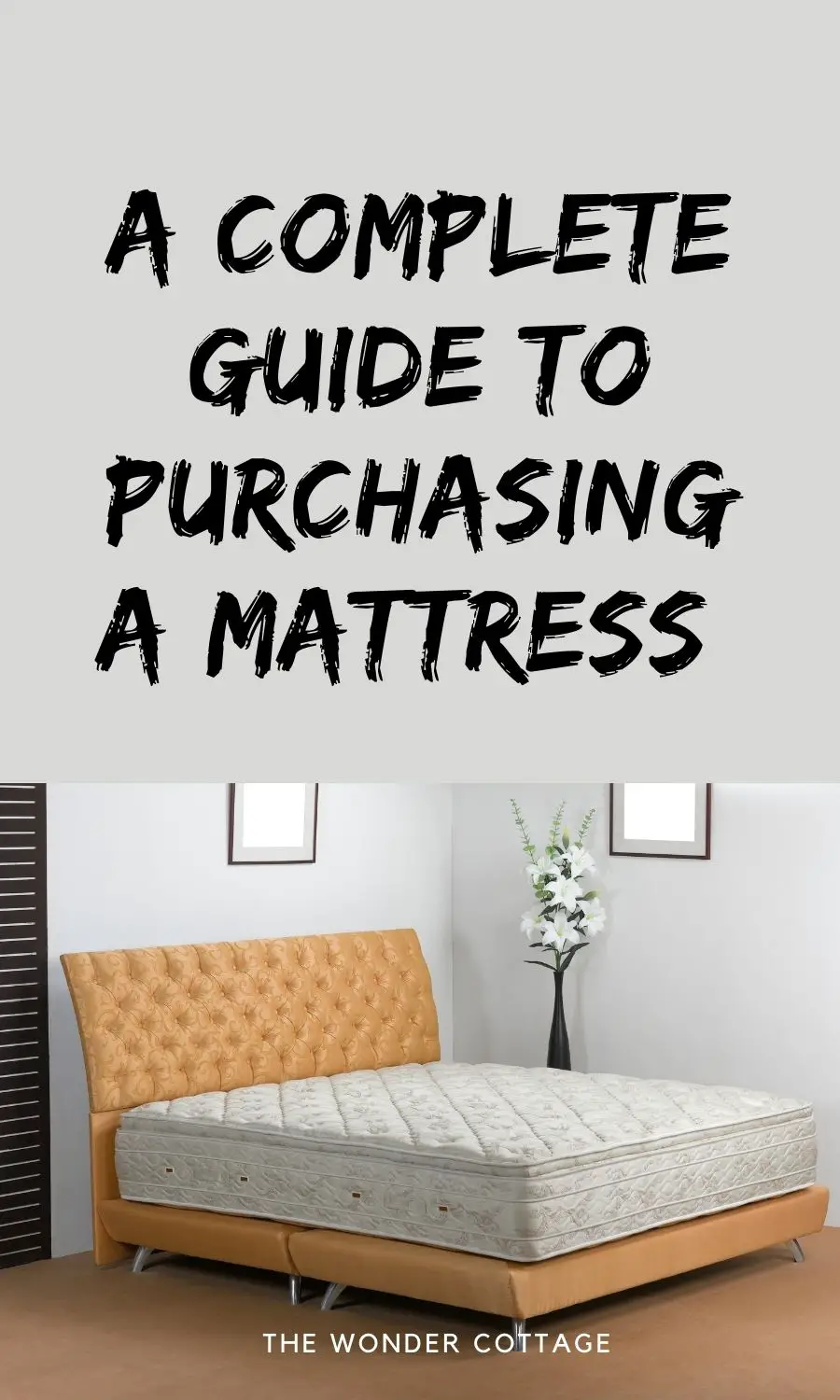 A Complete Guide To Purchasing A Mattress In 2022