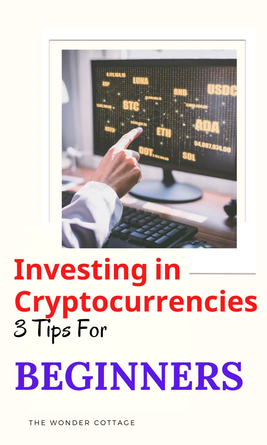 Investing in Cryptocurrencies: Three Tips for Beginners