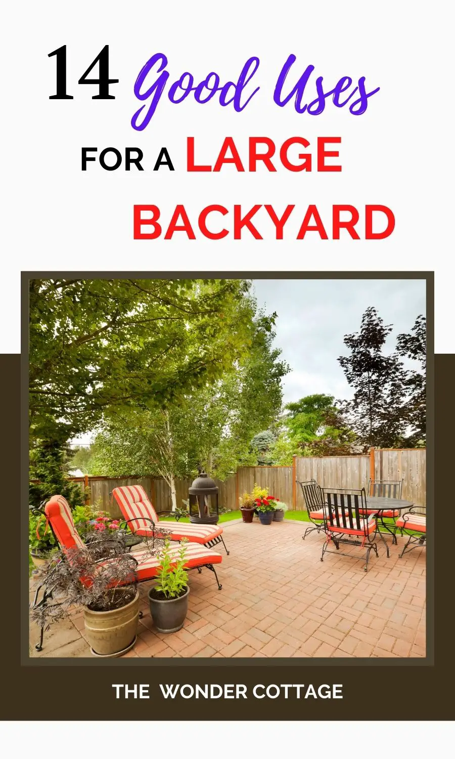 14 good uses for a large backyard