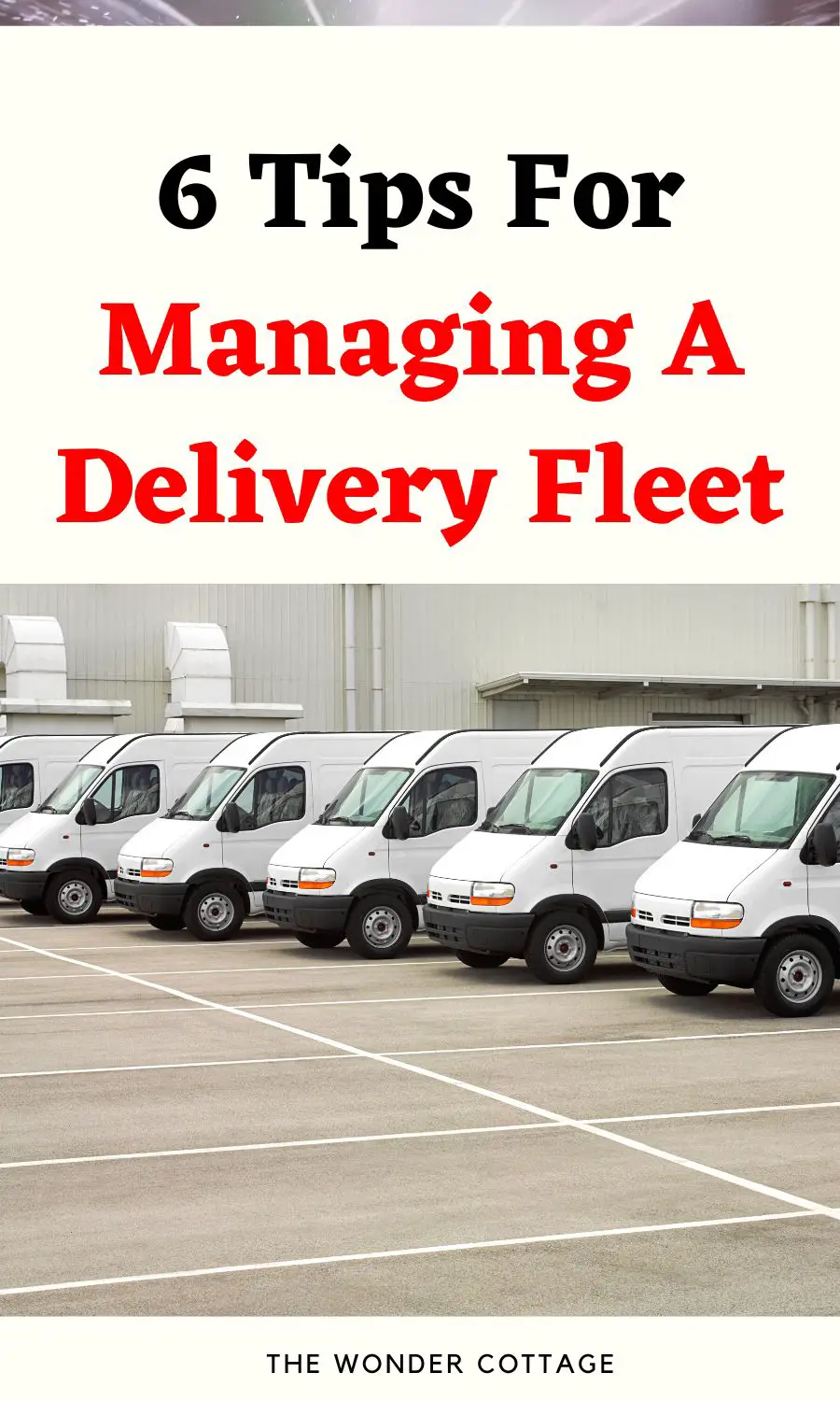 Managing A Delivery Fleet: 6 Tips For Small Business