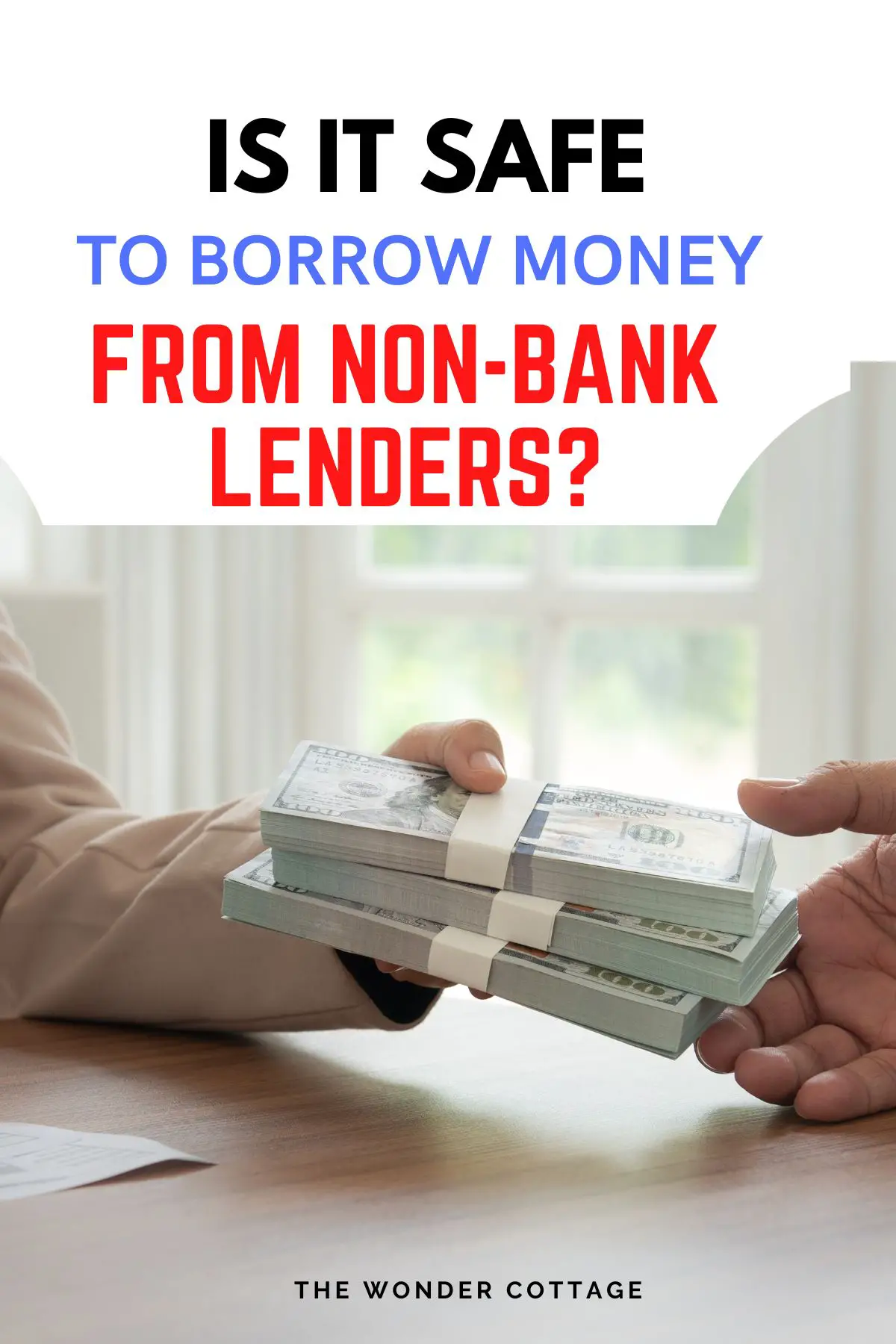 Is It Safe To Borrow Money From Non-Bank Lenders?