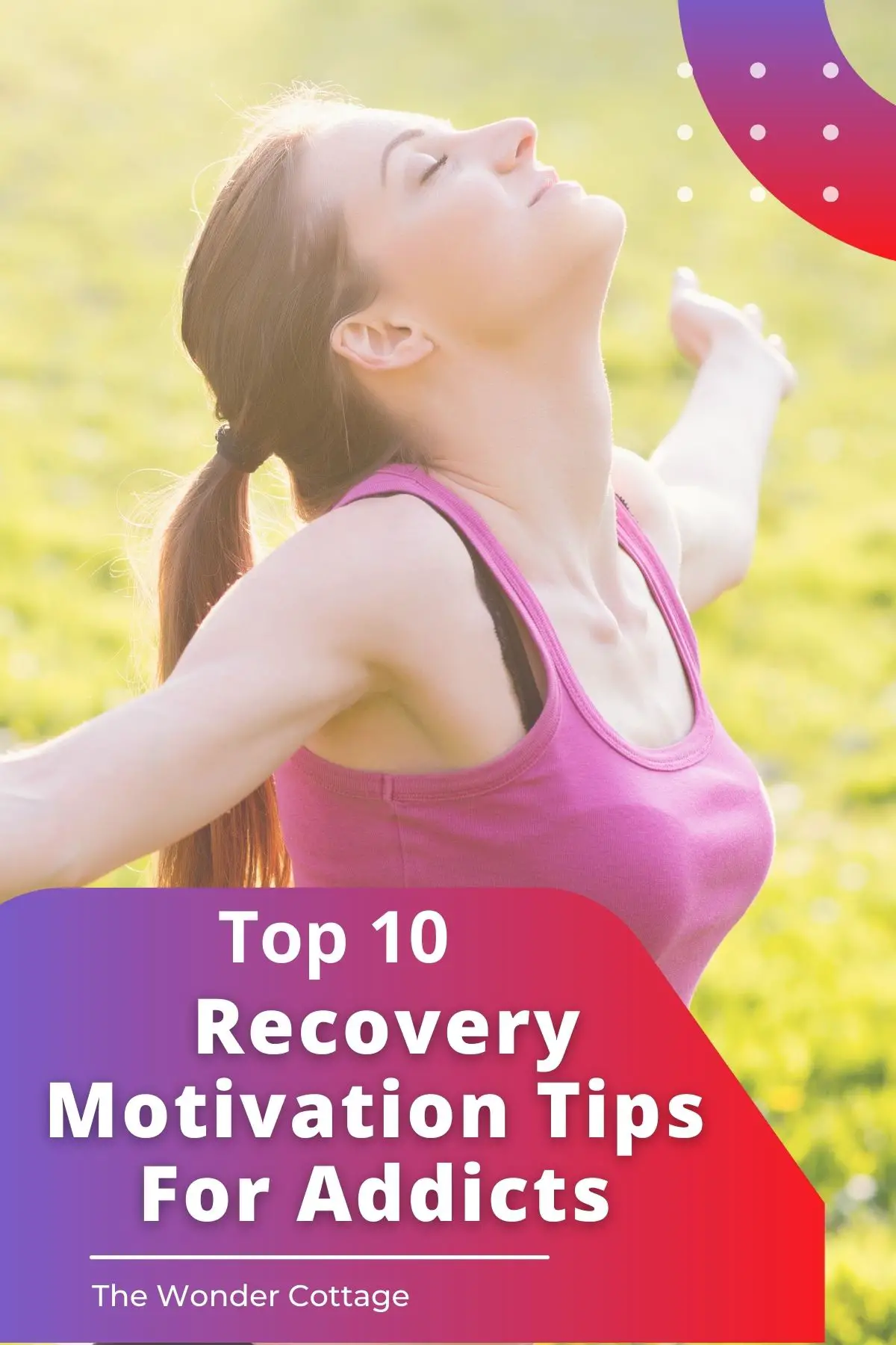 Top 10 Recovery Motivation Tips For Addicts