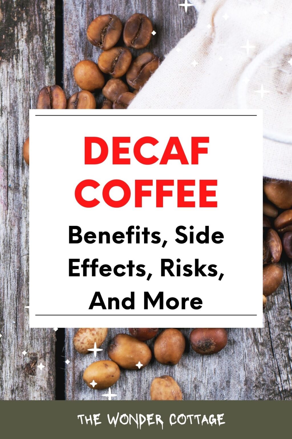 Decaf Coffee: Benefits, Side Effects, Risks, And More - The Wonder Cottage