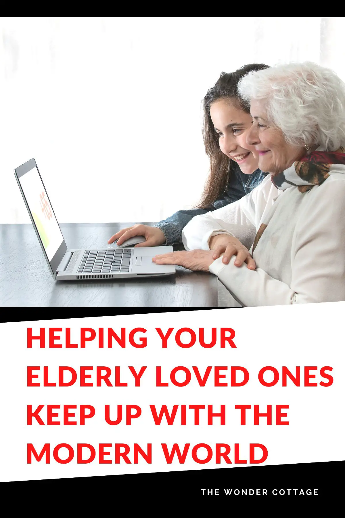 Helping Your Elderly Loved Ones Keep Up With The Modern World