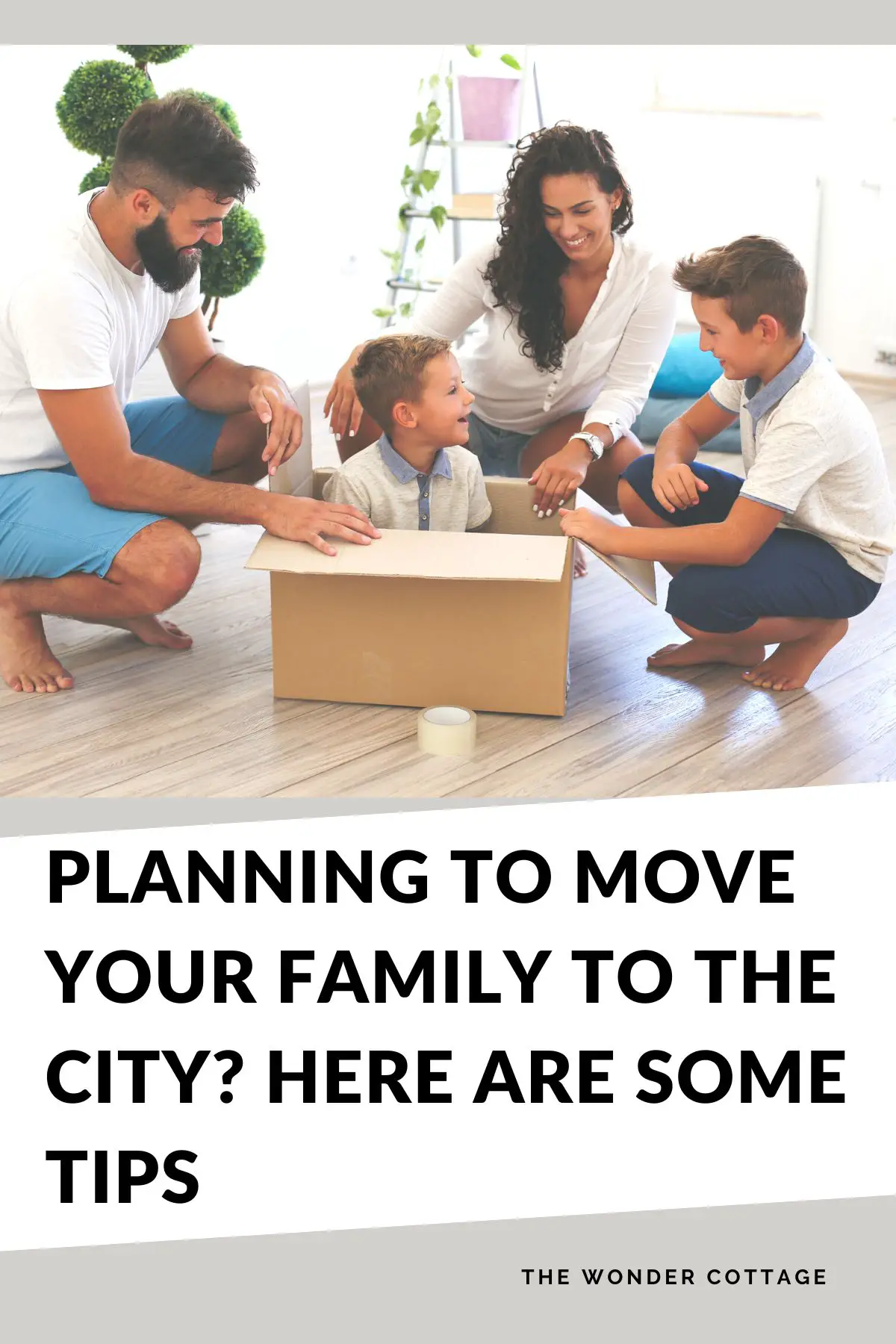 Planning To Move Your Family To The City? Here Are Some Tips