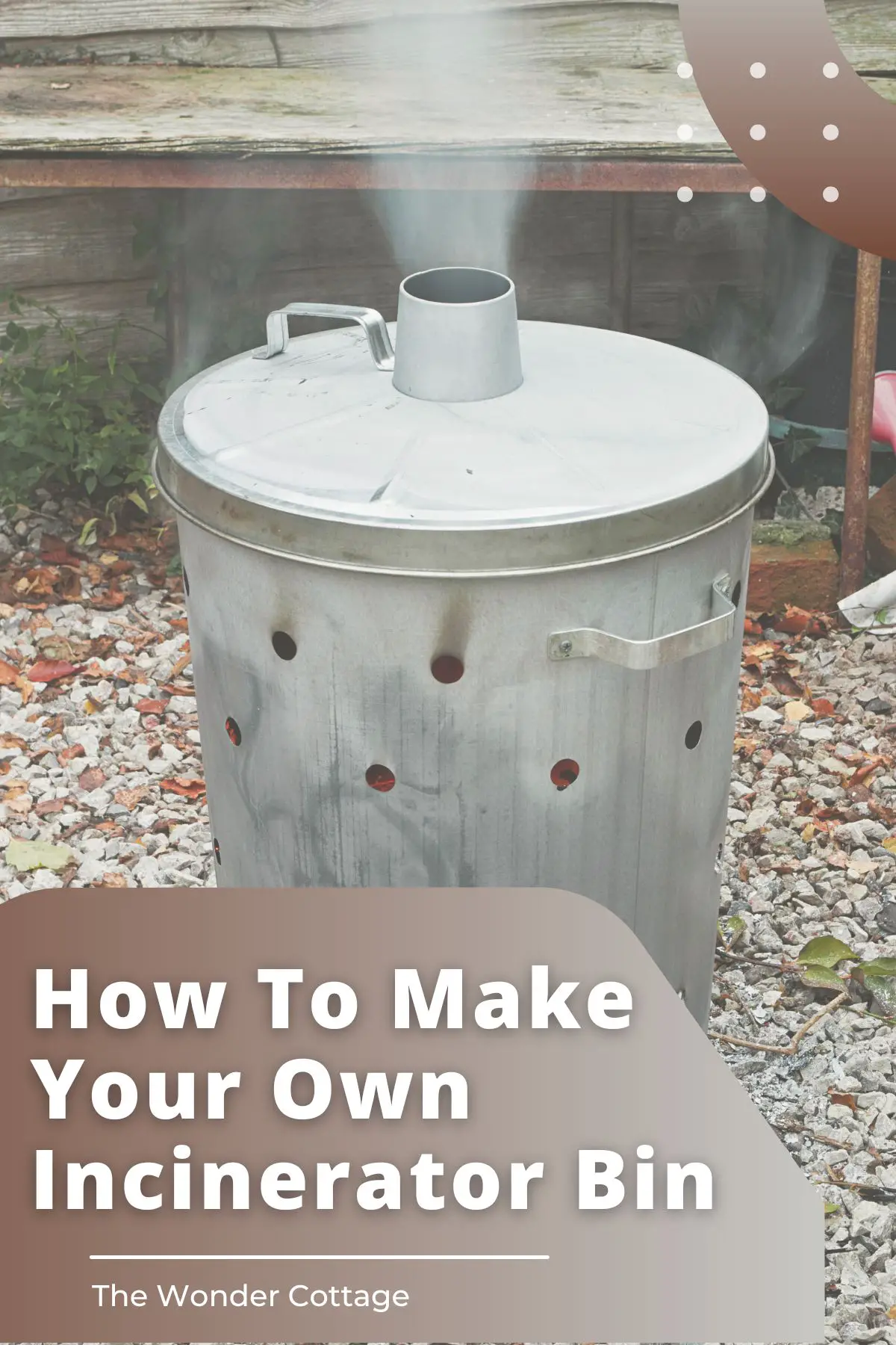 How To Make Your Own Incinerator Bin