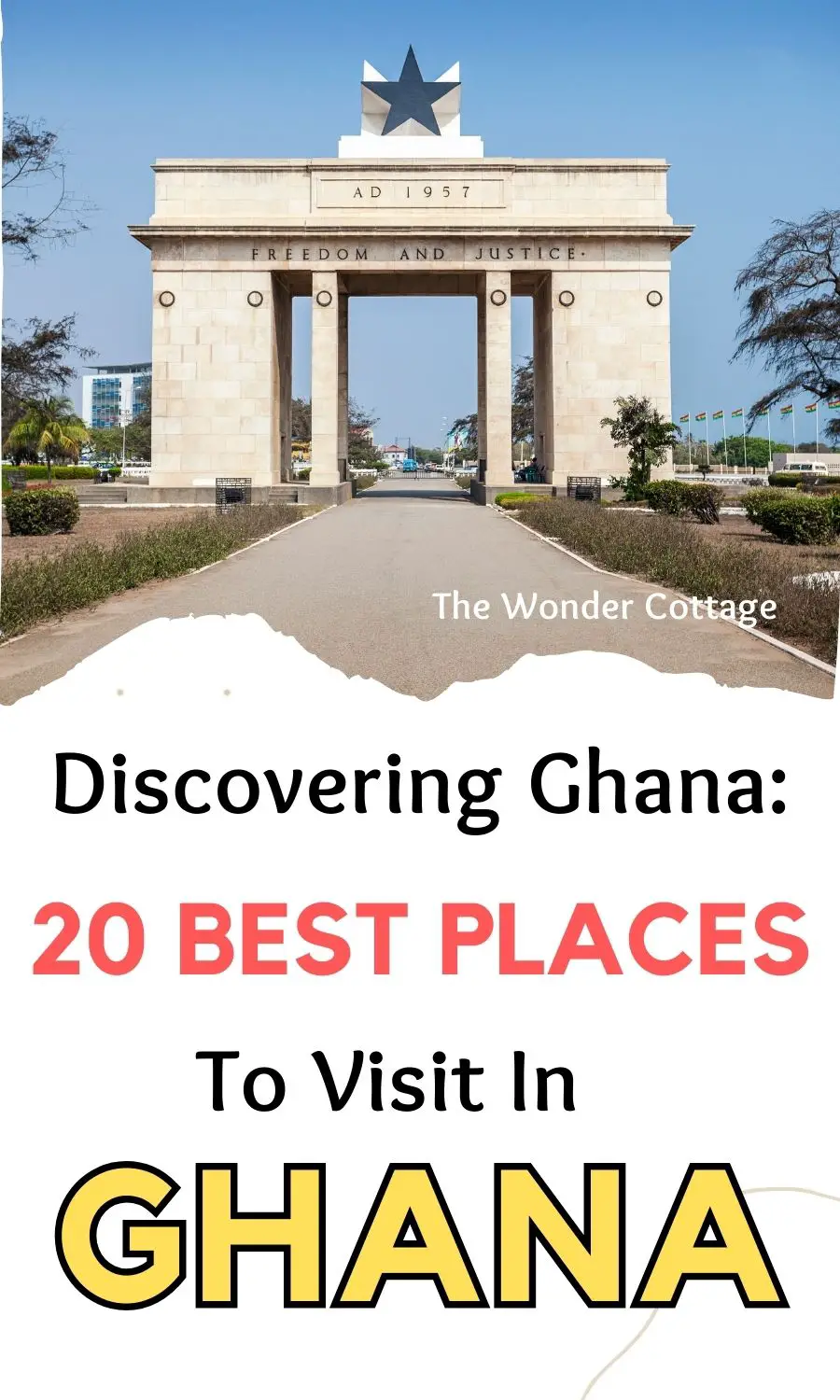 Discovering Ghana: 20 Best Places To Visit In Ghana