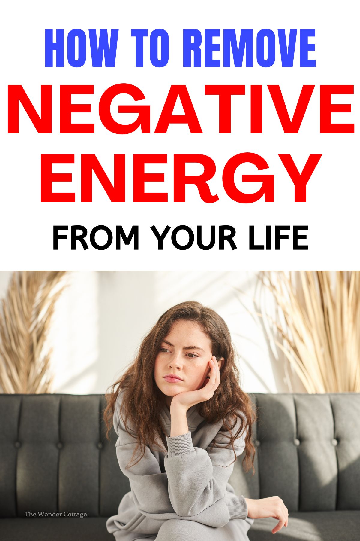 How To Remove Negative Energy From Your Life