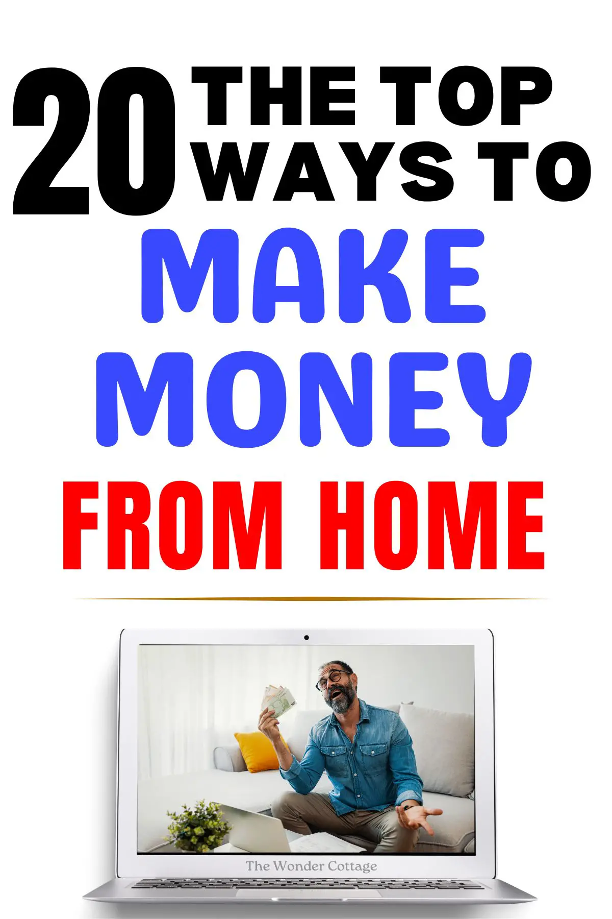 The Top 20 Ways To Make Money From Home