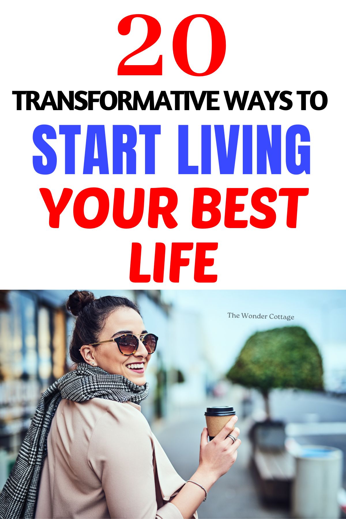 Transformative Ways To Start Living Your Best Life