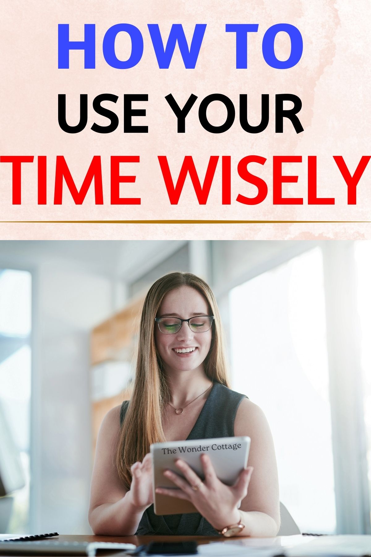 How To Use Your Time Wisely