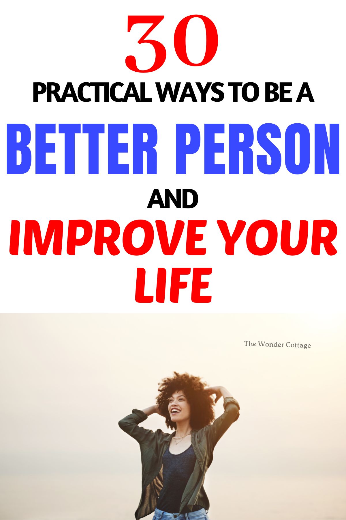 Practical Ways To Be A Better Person And Improve Your Life