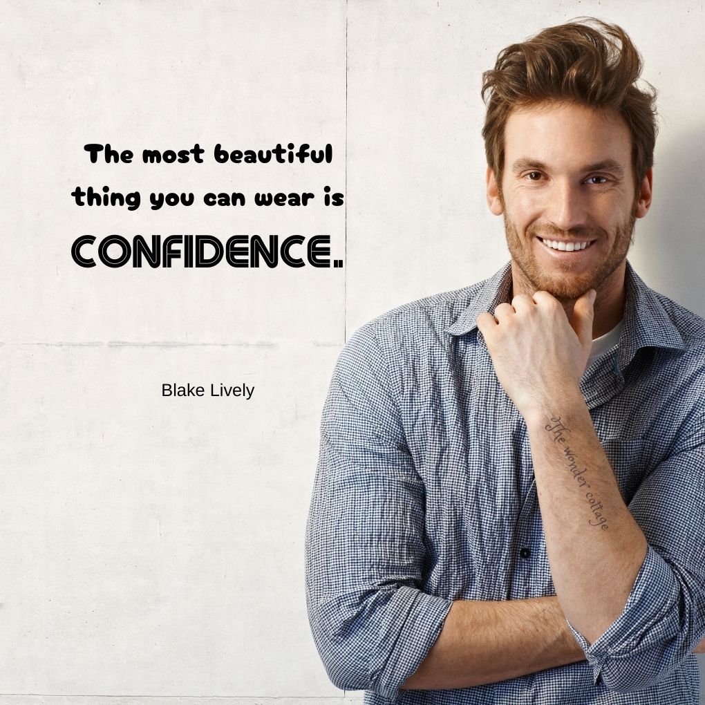 The most beautiful thing you can wear is confidence. - Blake Lively