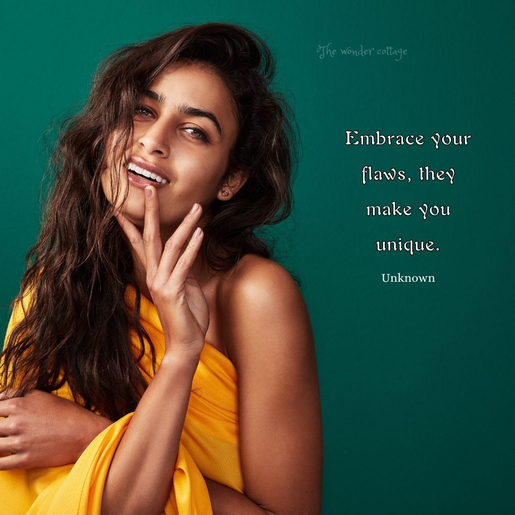 Embrace your flaws, they make you unique. - Unknown
